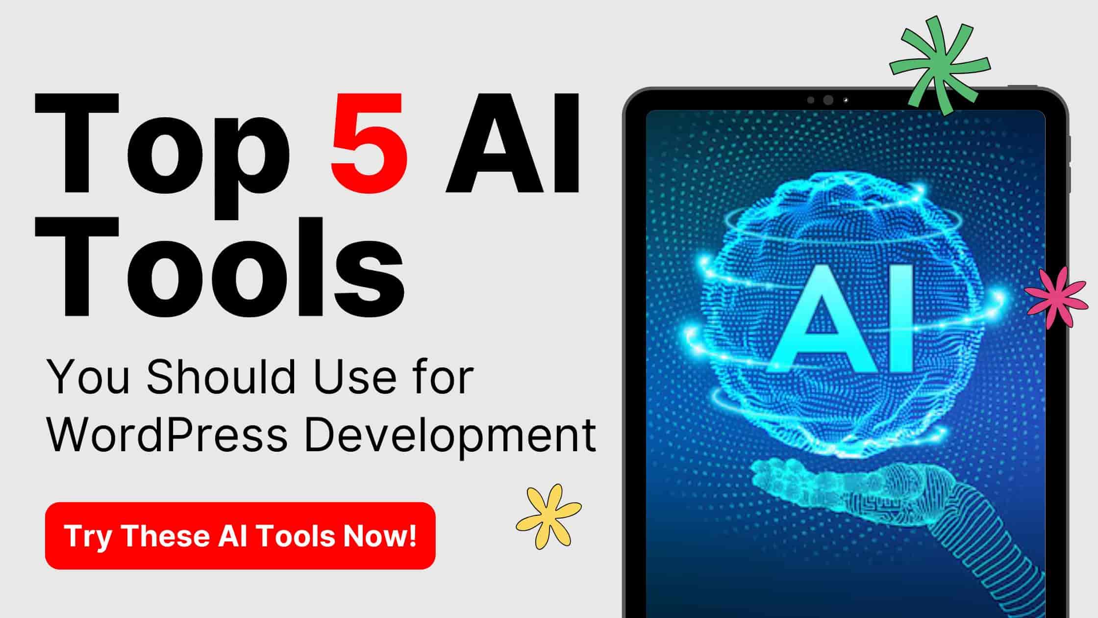 Top 5 AI tools you should use for Wordpress Developments